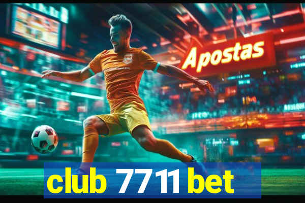 club 7711 bet